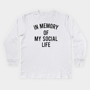 In Memory Of My Social Life Unisex Top Unicorn Kids Long Sleeve T-Shirt